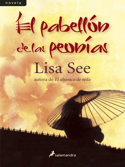 Title details for El pabellón de las peonías by Lisa See - Available
